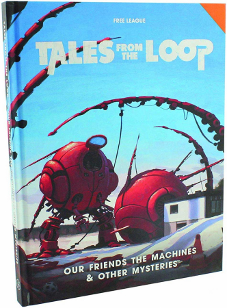 Tales from the Loop - Our Friends the Machines & Other Mysteries