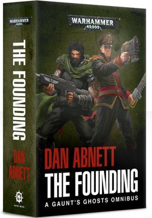 Gaunts Ghosts The Founding Omnibus (Pocket)