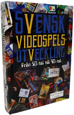 Svensk Videospelsutveckling från 50-tal till 90-tal (Signerad av Thomas Sunhede och Martin Lindell)