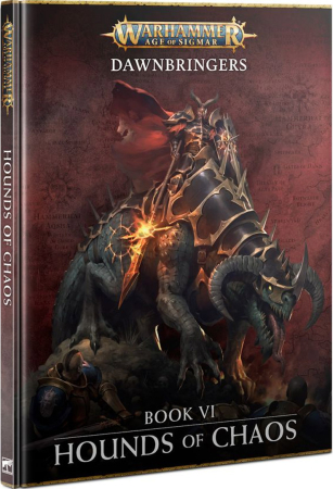Warhammer Age of Sigmar Dawnbringers Book VI - Hounds of Chaos