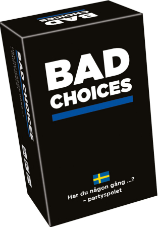 Bad Choices